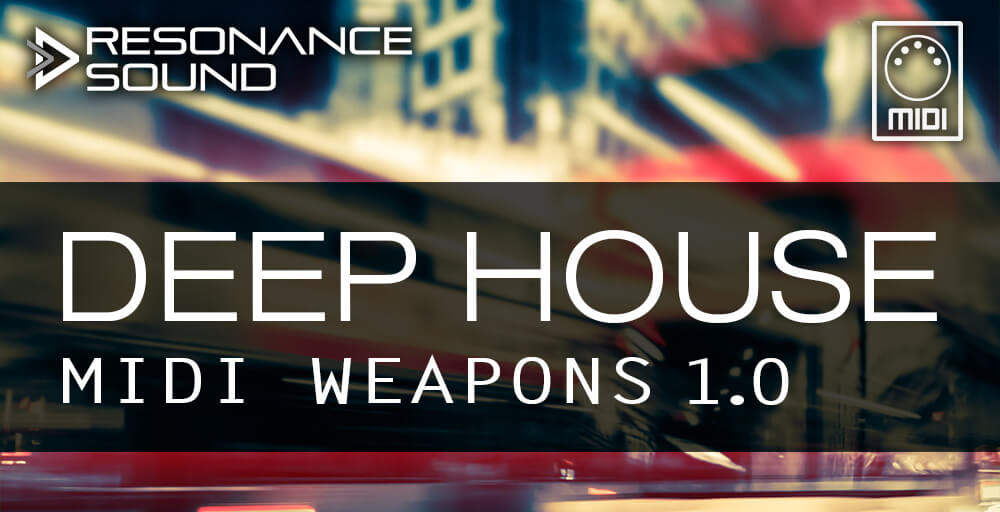 Deep House MIDI Weapons