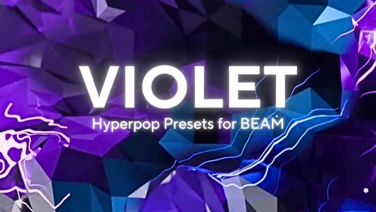 Introducing Violet – Hyperpop Presets for BEAM gallery thumbnail