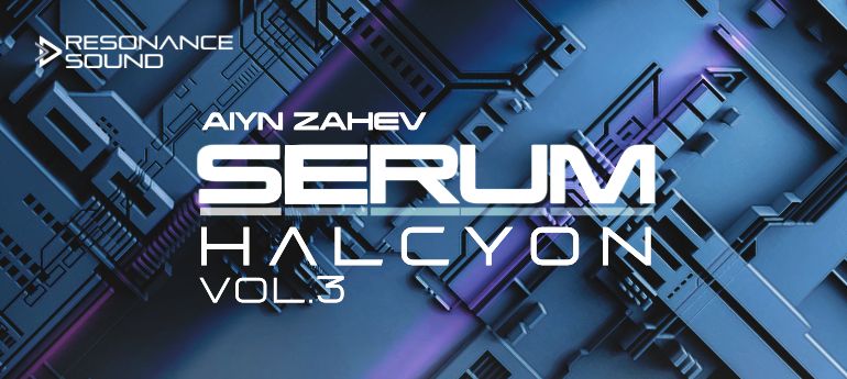 Resonance Sounds - Aiyn Zahev Halcyon Vol.3 for Xfer Serum - Demo gallery thumbnail