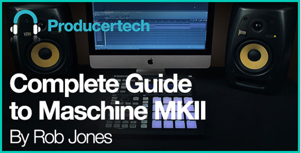  Complete Guide to Maschine MKII - Free Sample Excerpt (Module 1)  gallery thumbnail